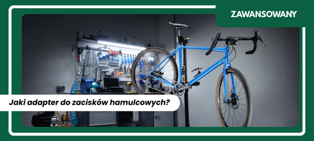 Dobór odpowiedniego adaptera do rowerowych zacisków hamulcowych.